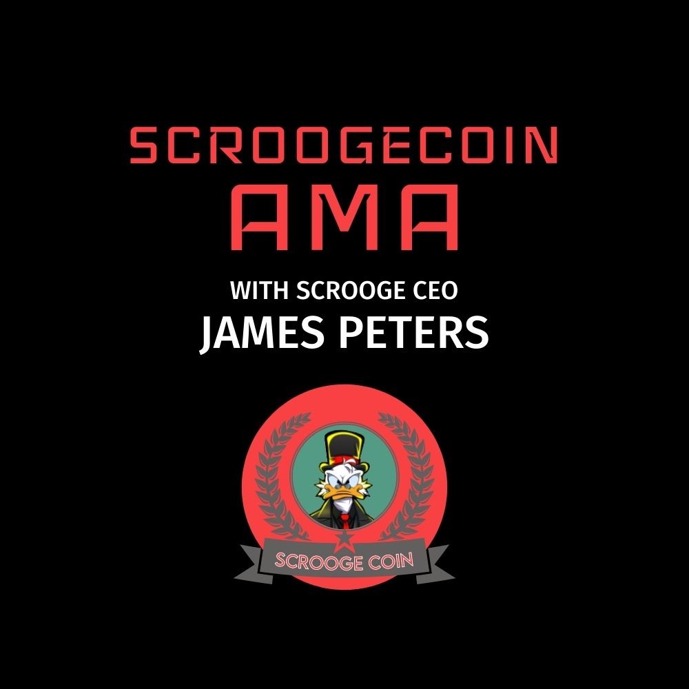 SCROOGECOIN AMA WITH CEO JAMES PETERS 2